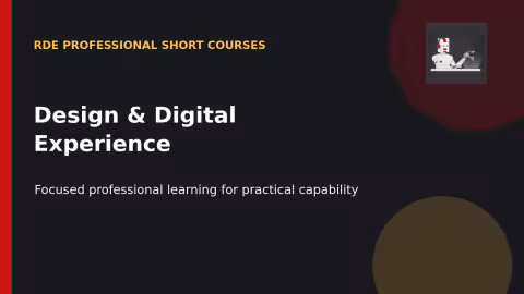 RDE Professional Short Courses: Design and Digital Experience